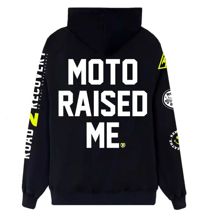 Back of hoodie "MOTO RAISED ME."